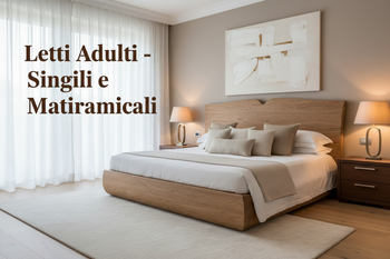 Letti Adulti - Singoli e Matrimoniali