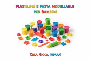 Plastilina e Pasta Modellabile per Bambini