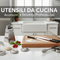 Utensili da Cucina