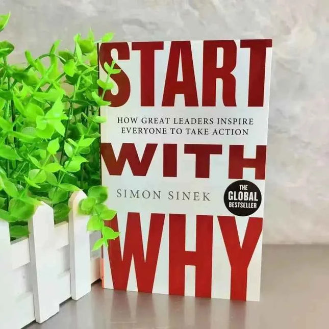 Trova il tuo motivo e inizia con il perché di Simon Sinek, libro motivazionale di gestione e leadership aziendale, in inglese, in brossura.