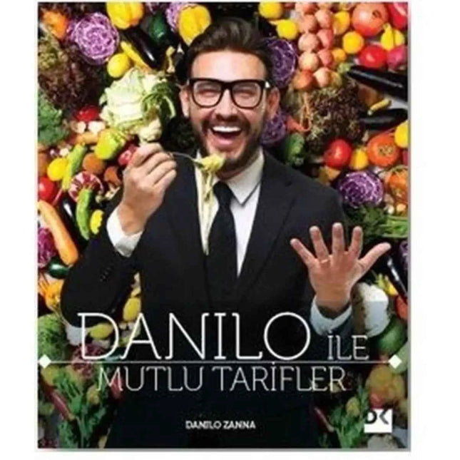 Danilo Ile Mutlu Tarifler/ricette felici con Danilo di Danilo Zanna cucina turca italiana miglior libro